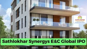 Sathlokhar Synergys E&C Global IPO
