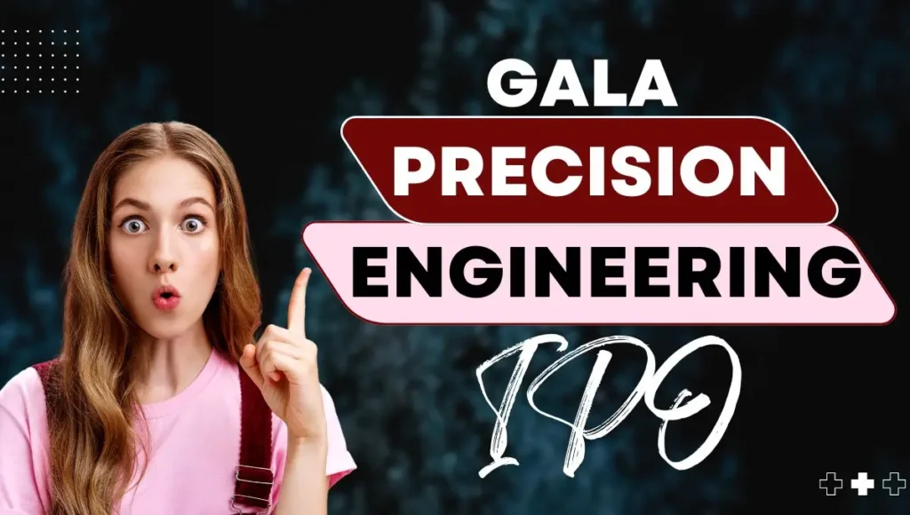 Gala Precision Engineering IPO