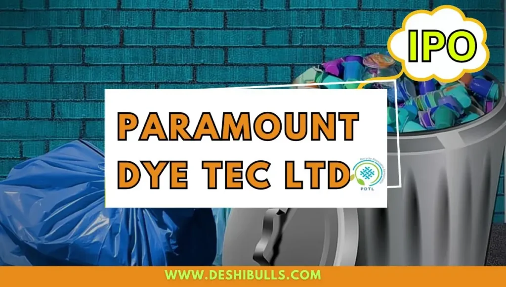 Paramount Dye Tec IPO