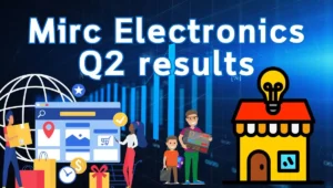 Mirc Electronics Q2 results