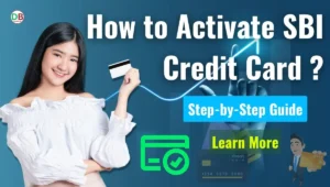 How to Activate SBI Credit Card?