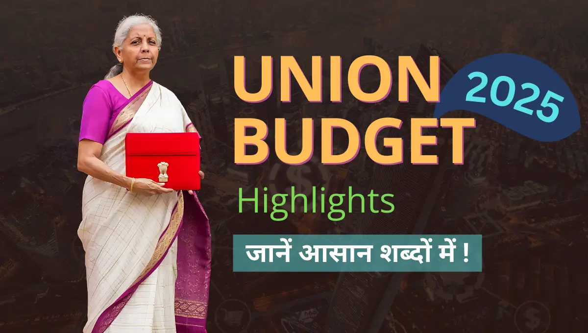 Union Budget 2025 Summary बहुत आसान शब्दों में ! »